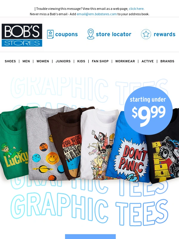 Bob's Stores - Graphic Tees Starting Under $9.99!!