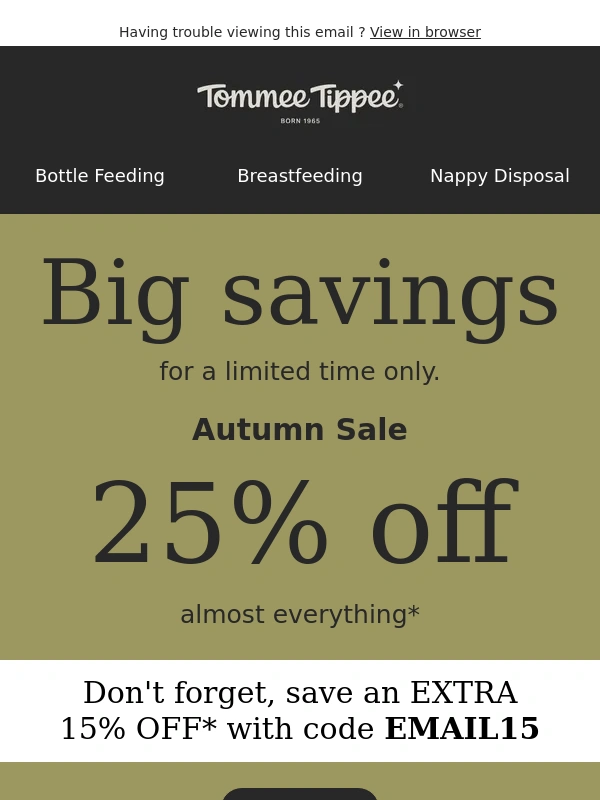 Tommee Tippee - Last chance to shop 25% off Almost Everything!