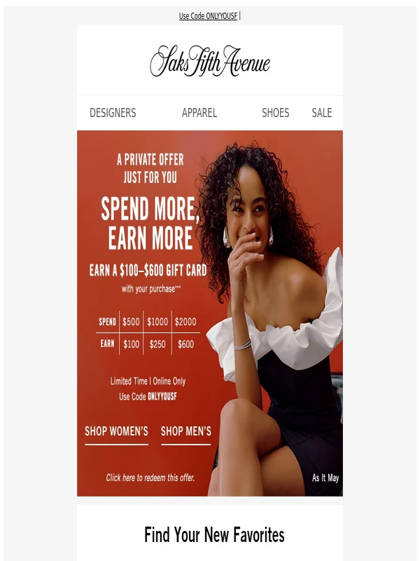 Saks Fifth Avenue - Private offer reminder: Earn a $100–$600 gift card + We just marked these down
