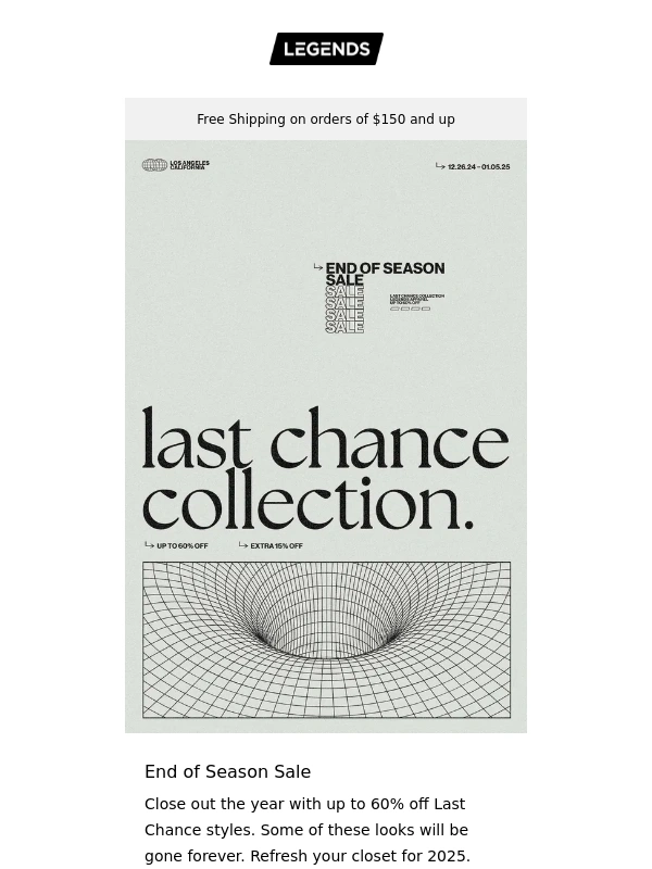 Legends - Up to 60% Off: End of Season Sale