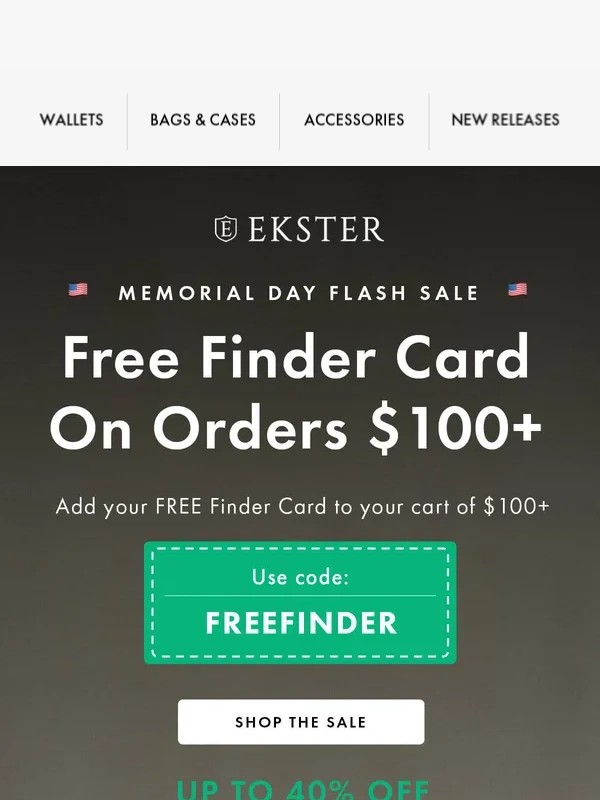 Ekster - ?? MEMORIAL DAY SALE IS LIVE: Your FREE Finder Card is inside