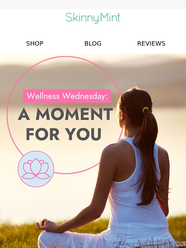 SkinnyMint - Mid-Week Mindfulness: Find Your Flow & Glow ✨