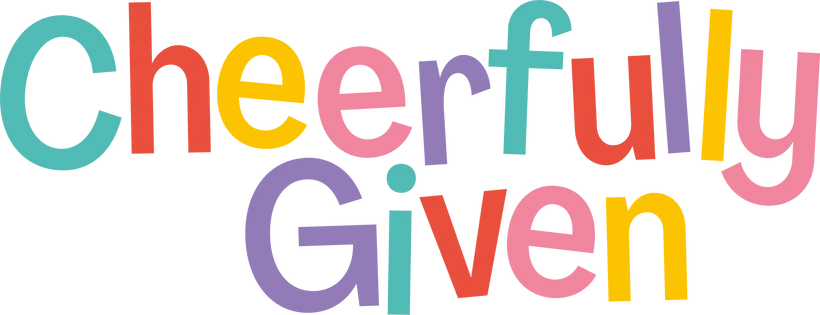 Cheerfully Given
