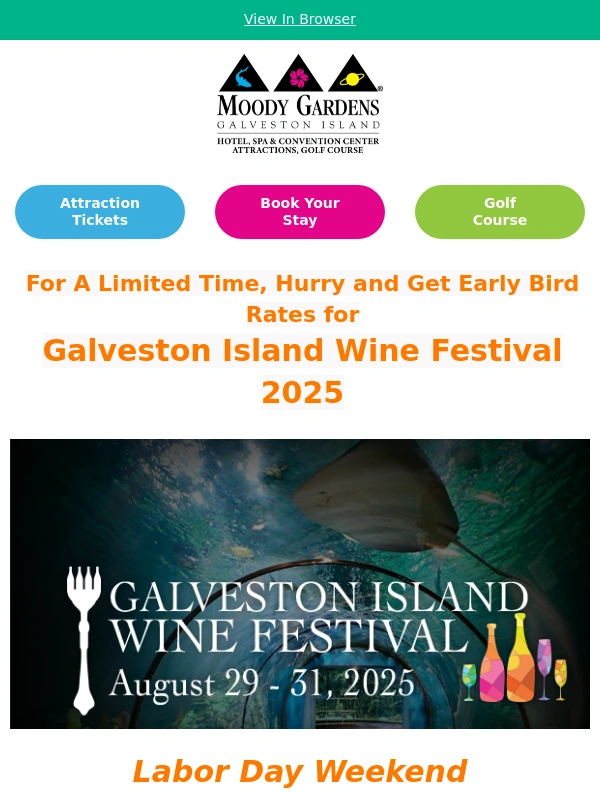 Moody Gardens - Announcing the Galveston Island Wine Festival- Save Now for the Best Early Bird Specials!