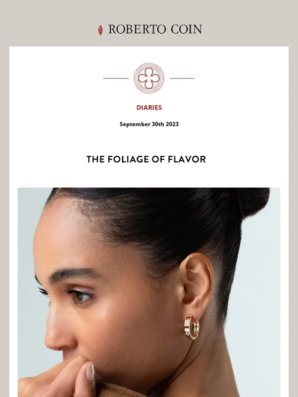 Roberto Coin - O Coin Diaries: the foliage of flavor