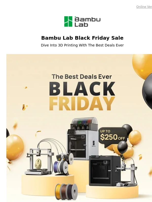 Bambu Lab - Up to $250 Off!?Dive Into 3D Printing With The Best Deals Ever!
