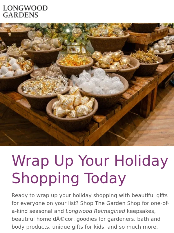 Longwood Gardens - Ready to Wrap Up Your Holiday Shopping?