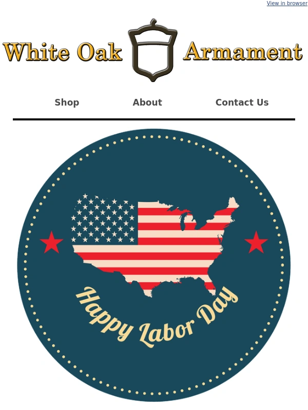 White Oak Armament - Happy Labor Day - Free Shipping Over $100
