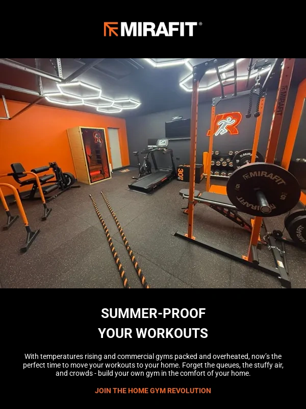 Mirafit - Too hot for the gym? Create your own ?️