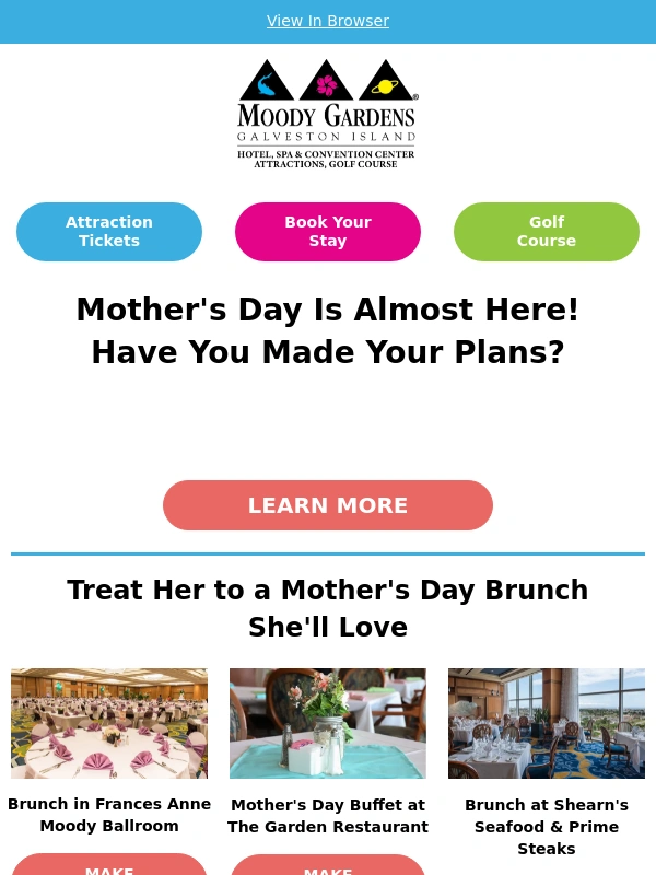 Moody Gardens - Need Mother's Day Plans?