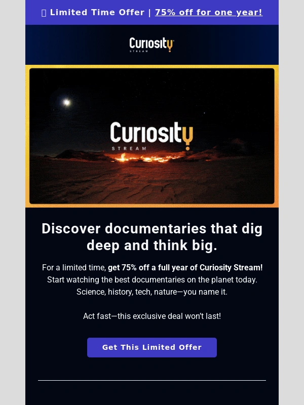 CuriosityStream - 75% off for a whole year! ??️?