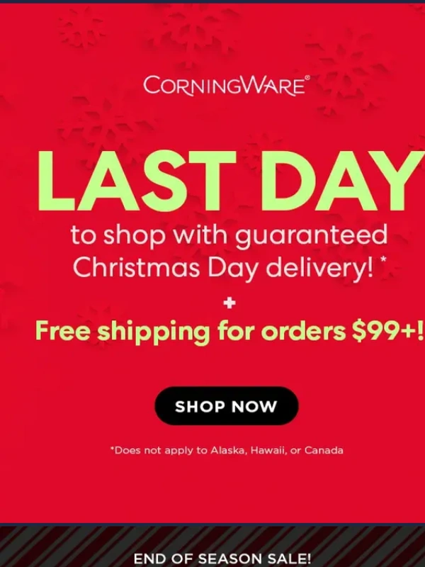 Corningware - Hurry,it's your LAST CHANCE for Christmas delivery deals. ??