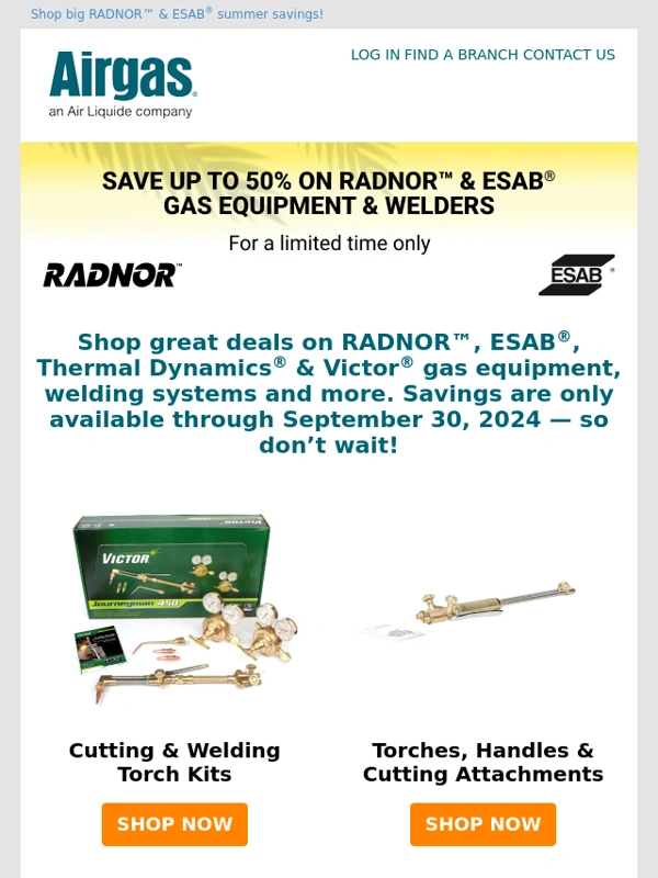 Airgas - Don’t miss this opportunity to save up to 50% on gas equipment & welders