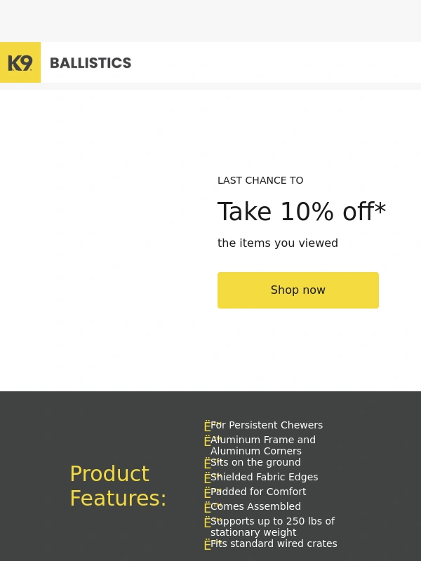 K9 Ballistics - Hurry,before your 10% offer expires!