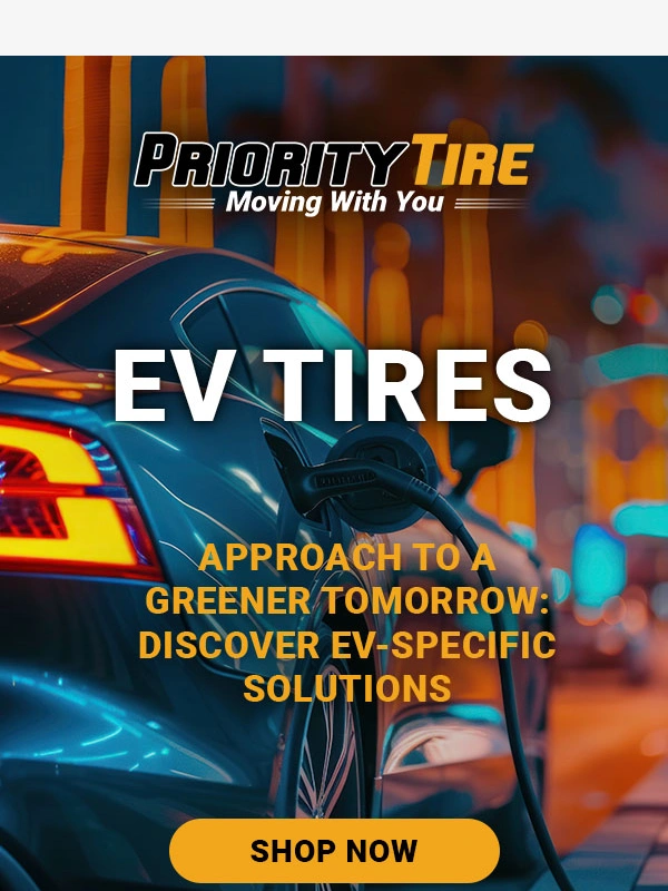 Priority Tire - Go Green and Save Green with Our EV Tires! ?⚡