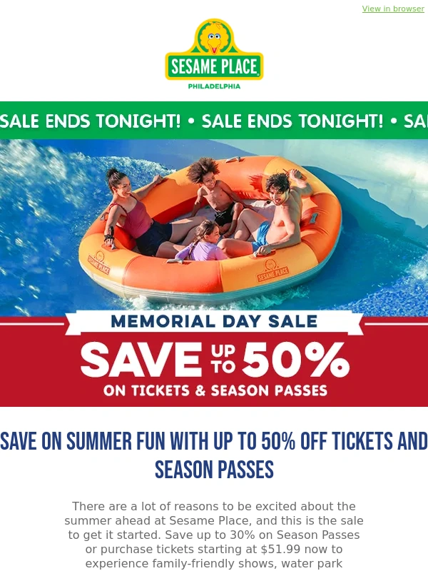 Sesame Place - ?MEMORIAL DAY SALE ENDS TONIGHT! Save up to 30% Season Passes?