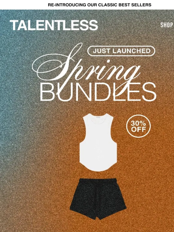 TALENTLESS - Spring Bundles Just Dropped. 30% Off