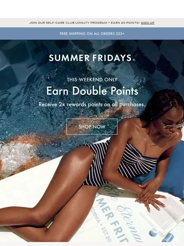 Summer Fridays - Double Points Ends Tonight ✨