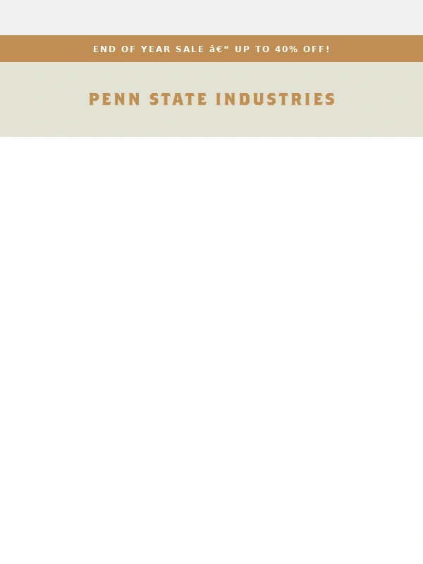 Penn State Industries - Your Favorites Are on Sale—Up to 40% Off Ends Soon!