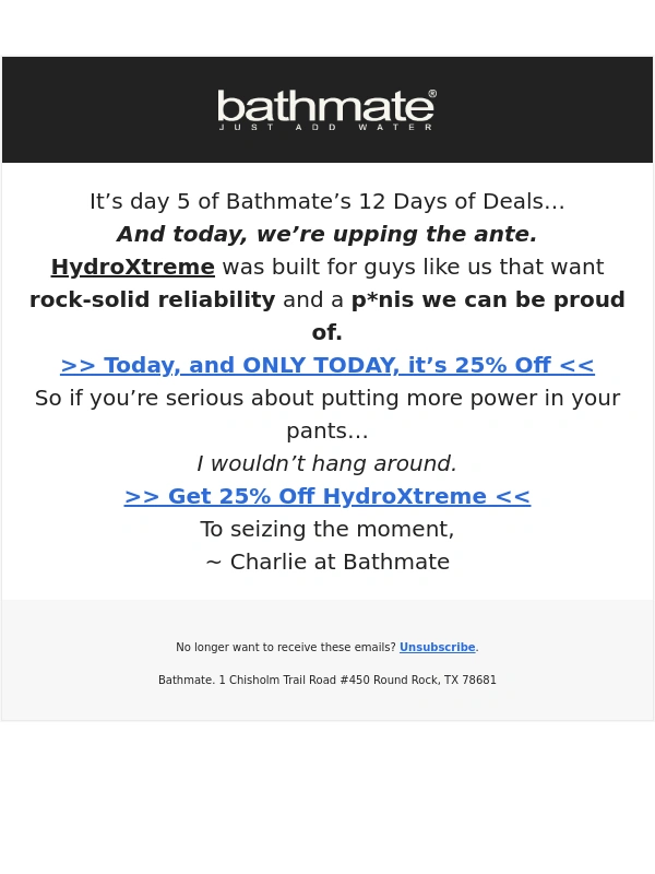 Bathmate - 25% Off HydroXtreme | Today Only