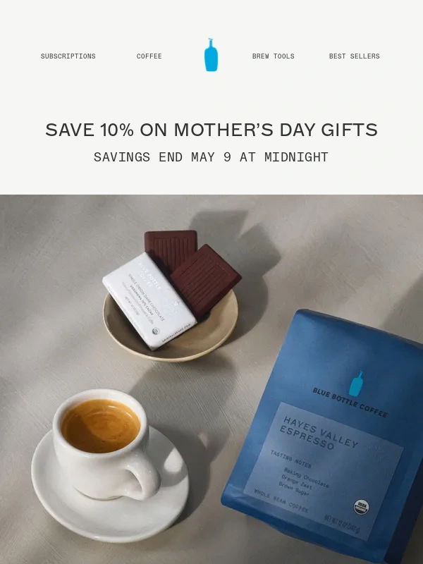 Blue Bottle Coffee - Reminder: Save 10% on the Loveliest Mother’s Day Gifts