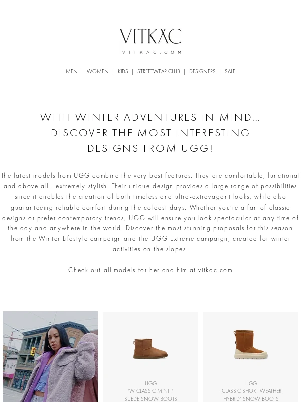 Vitkac - Winter in style! Discover this season’s most interesting designs from the beloved brand UGG