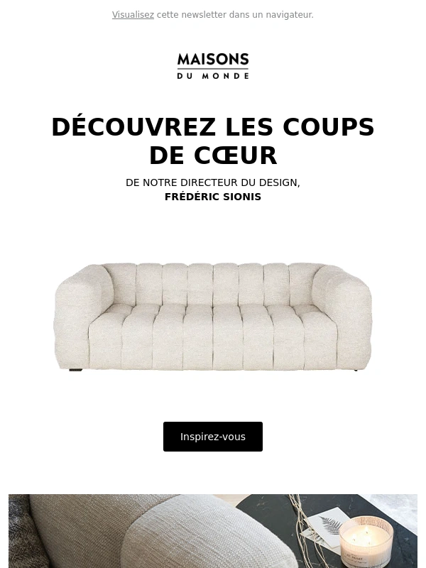 Maisons du Monde - ? Les coups de cœur de notre Directeur du Design,Frédéric Sionis