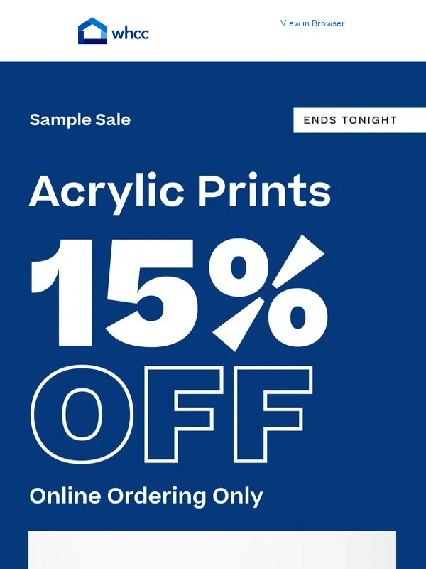 WHCC - Get an Acrylic Print for 15% Off — Ends Tonight!