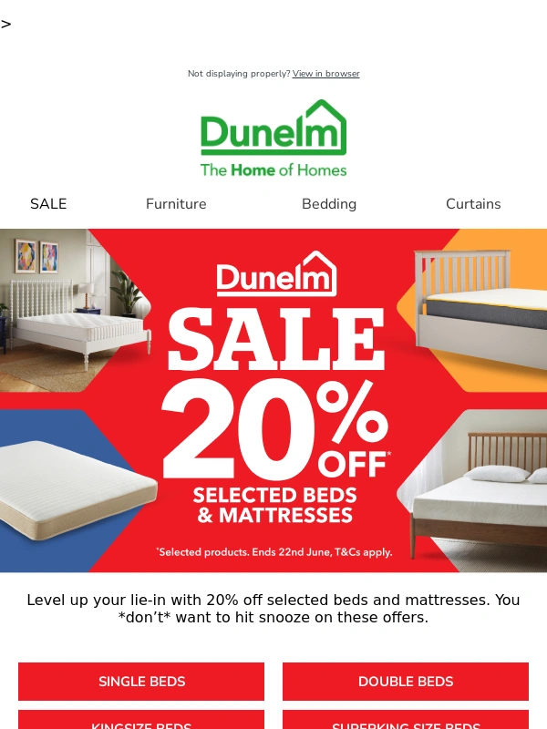 Dunelm - Up to 20% off beds & mattresses