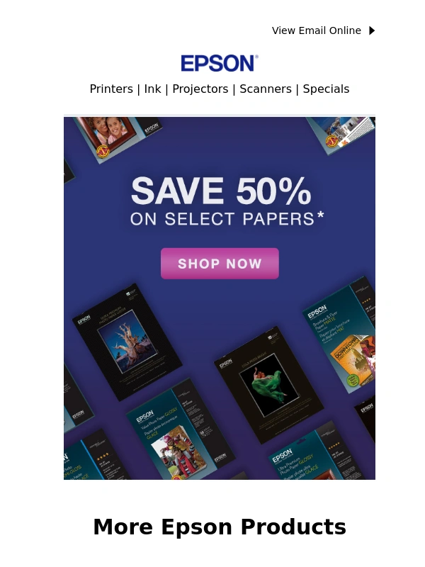 Epson - Save 50%* on Select Papers!