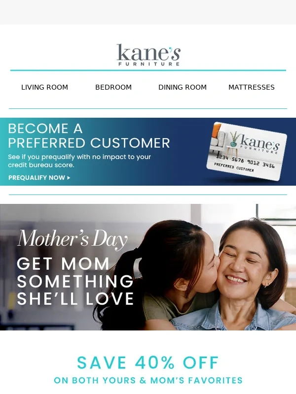 Kane's Furniture - Make This Mother’s Day Unforgettable at Kane’s