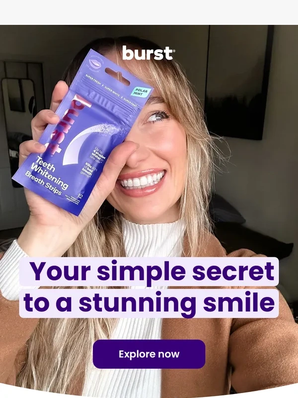 Burst Oral Care - 3 steps to your best smile in 2025!