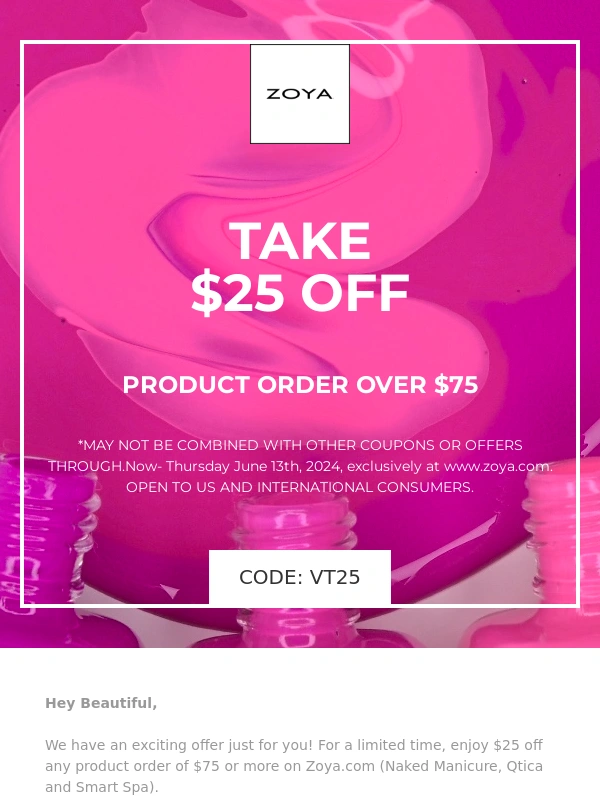 ZOYA - Enjoy $25 Off Your Next Zoya Order
