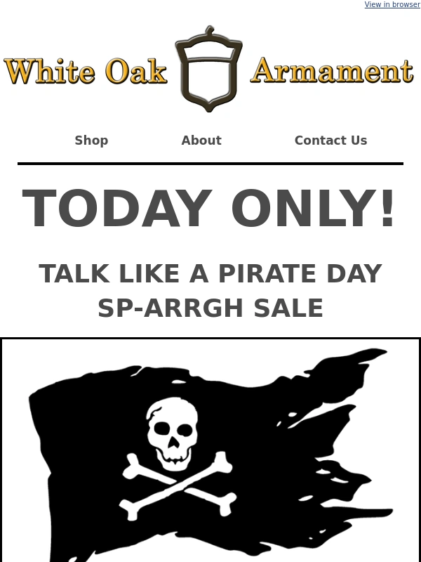 White Oak Armament - AARGH!! Shiver Me Timbers it's Time for an SP-AARGH Sale!