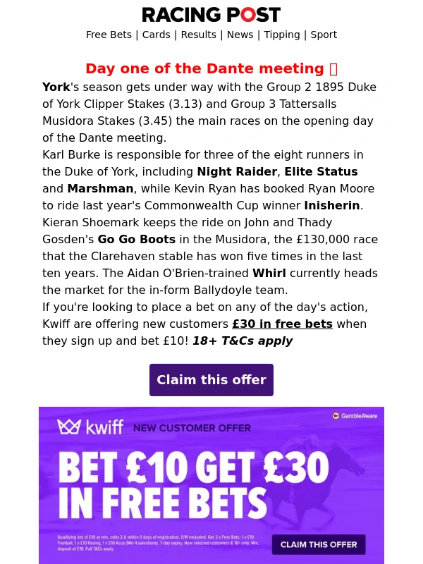 Racing Post - ? £30 in free bets for day one of the Dante meeting ?