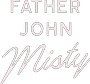 Father John Misty Store