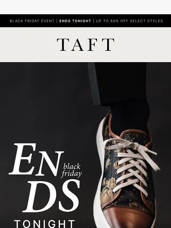 Taft - Final Hours: Get TAFT Quality Before Black Friday Ends