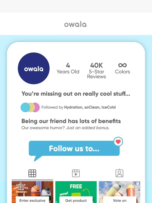 Owala - Being our friend has its perks…