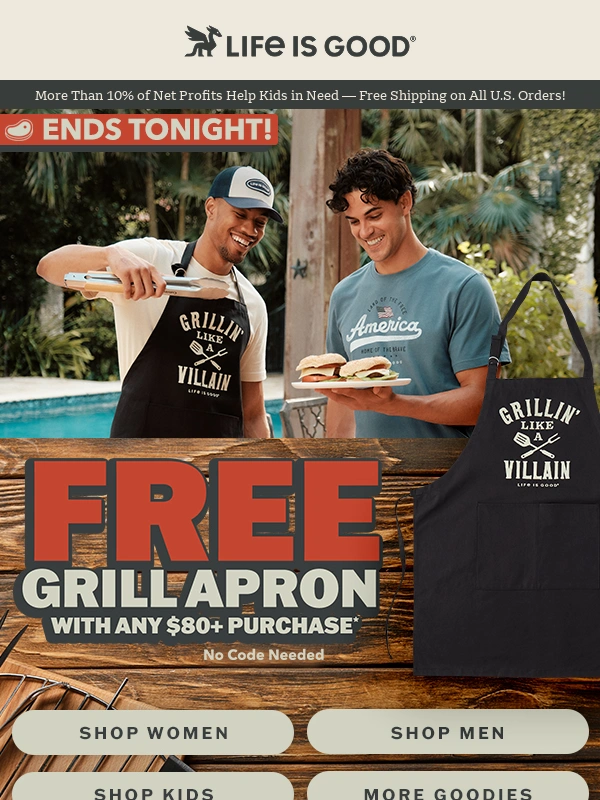Life Is Good - LAST CHANCE: Free Grill Apron!