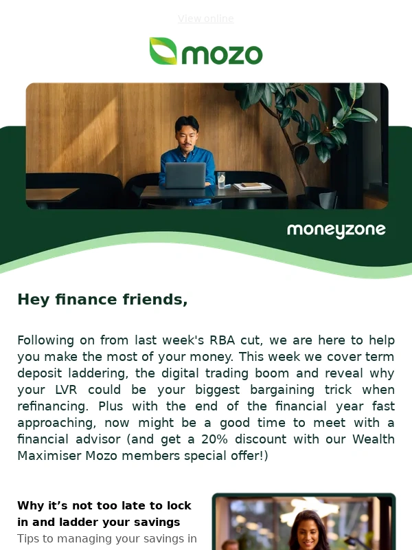 Mozo - How to ladder your savings,cut your home loan rate and tap into the tech trading wave plus a special Mozo member discount offer