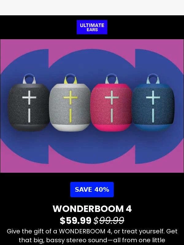 Ultimate Ears - Grab huge 40% savings on WONDERBOOM 4!