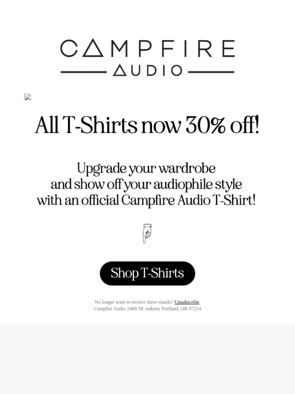 Campfire Audio - All T-Shirts now 30% off! ?