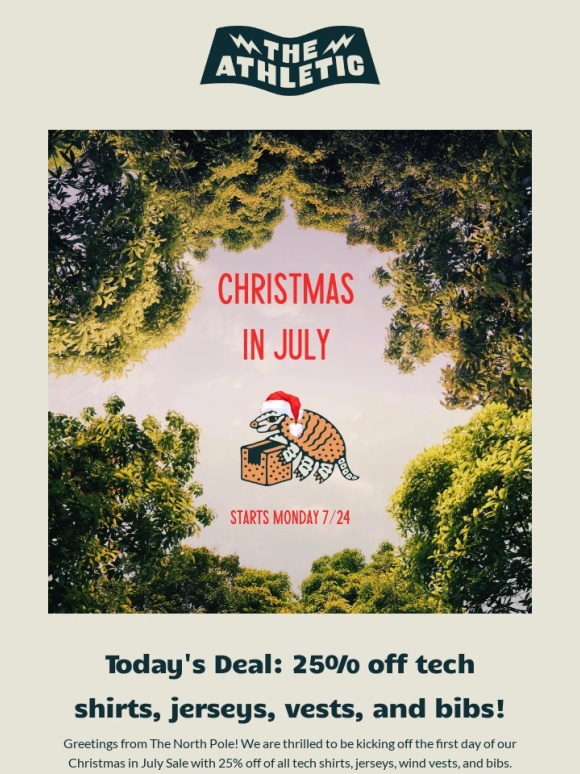 The Athletic - CHRISTMAS IN JULY! Starts Today 7/24