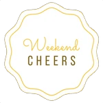 Weekend Cheers