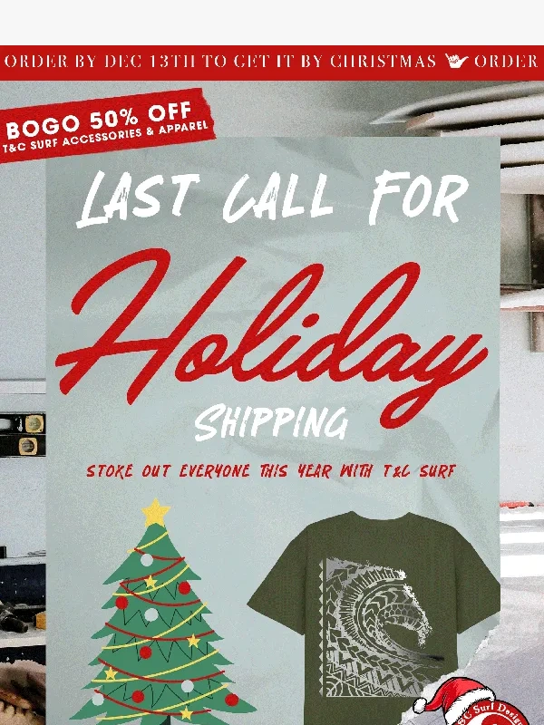 T&C Surf - TIME IS ALMOST UP! Give The Gift Of Stoke ???