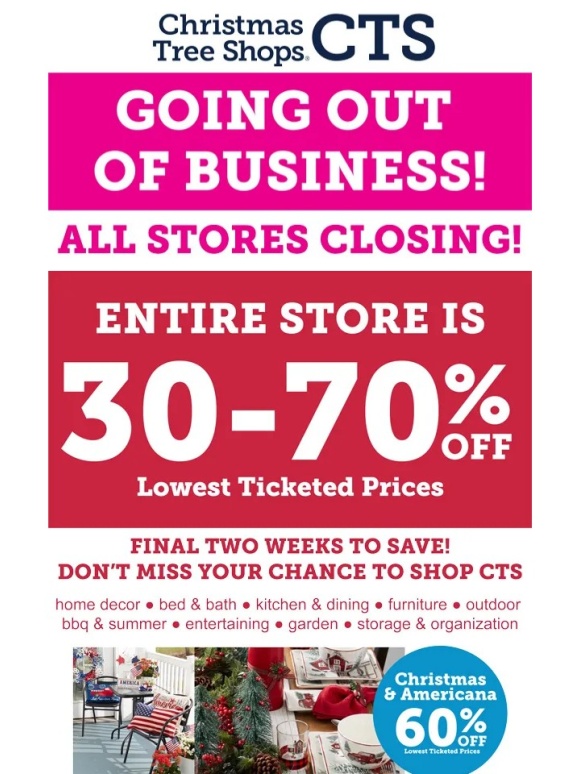 Christmas Tree Shops - Final 2 weeks to shop at CTS