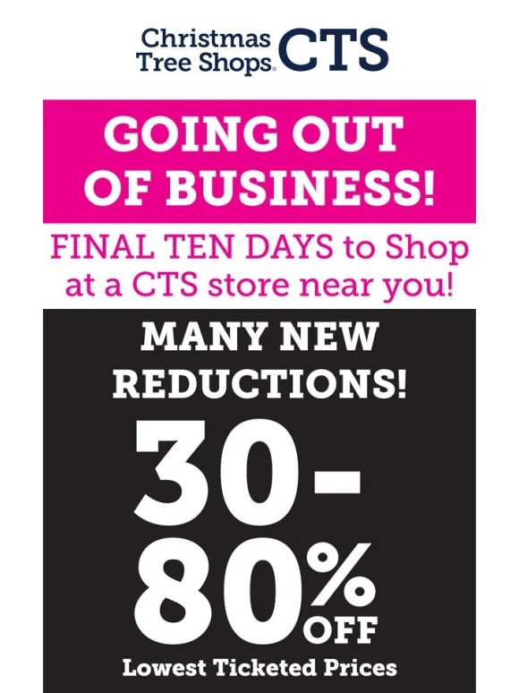 Christmas Tree Shops - Last 10 Days,New Reductions