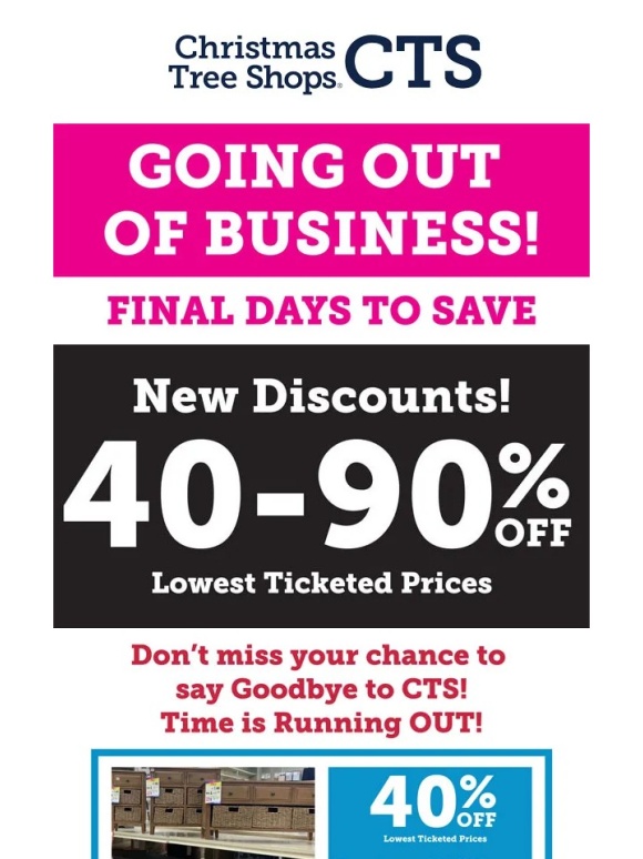 Christmas Tree Shops - Final Days,New Discounts