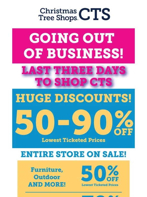 Christmas Tree Shops - Huge Discounts at a Going out of Business sale near you