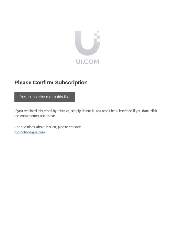 Ubiquiti Networks - Ubiquiti Newsletter: Please Confirm Subscription